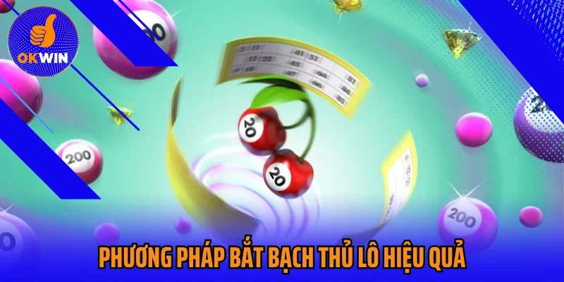 Phương pháp bắt bạch thủ lô hiệu quả