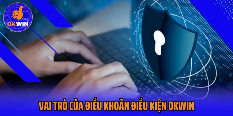 Vai trò của điều khoản điều kiện Okwin